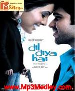 Dil Diya Hai 2006 songs