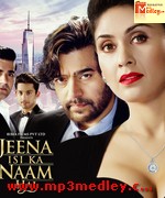 Jeena Isi Ka Naam Hai 2017 songs
