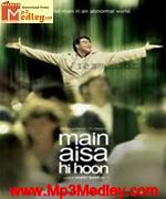 Main Aisa Hi Hoon 2005 songs