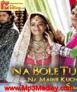 Na Bole Tum TV Serial album