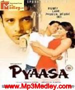 Pyaasa 2002 songs