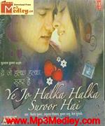 Yeh Jo Halka Halka Suroor songs